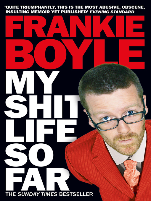 Title details for My Shit Life So Far by Frankie Boyle - Available